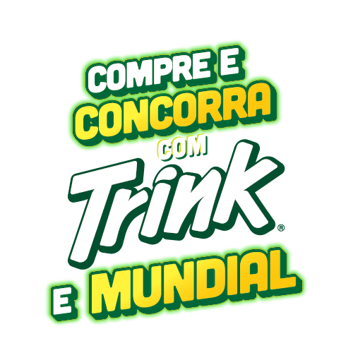 COMPRA E CONCORRA COM TRINK E MUNDIAL!